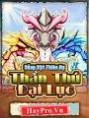 Game Sủng Vật Thiên Hạ - Thần Thú Đại Lục